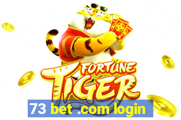 73 bet .com login